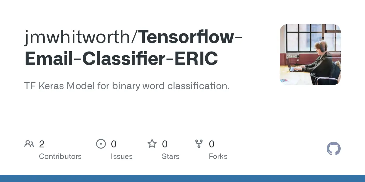 jmwhitworth's Tensorflow email classifier eric git repository banner