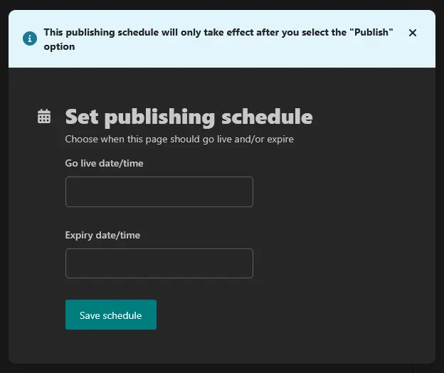 Wagtail's scheduled publishing modal, showing date/time fields for setting the page to publish at the given time.